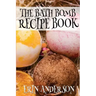 The Bath Bomb Recipe Book