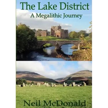 Lake District, A Megalithic Journey