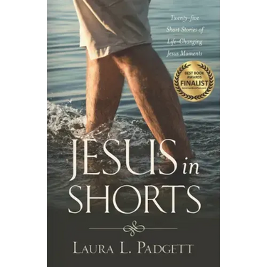 Jesus in Shorts: Twenty-five Short Stories of Life-Changing Jesus Moments