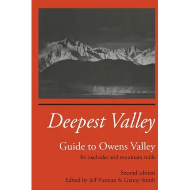 Deepest Valley: Guide to Owens Valley