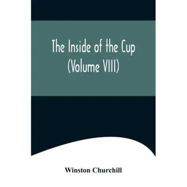 The Inside of the Cup (Volume VIII)