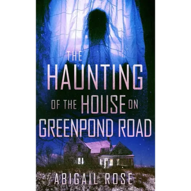 The Haunting of the House on Greenpond Road