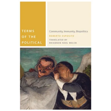Terms of the Political: Community, Immunity, Biopolitics