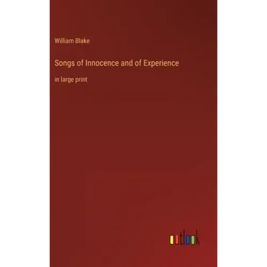 Songs of Innocence and of Experience: in large print