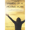 Power Of A Prayer Plan: A Bible Study On Prayer & A Strategic Plan For Fighting The Enemy