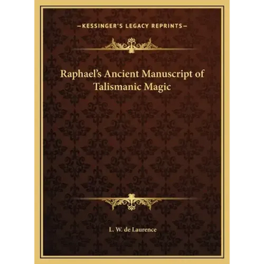 Raphael's Ancient Manuscript of Talismanic Magic