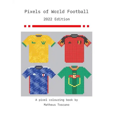 Pixels of World Football - 2022: 2022 Edition