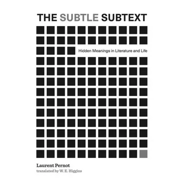 The Subtle Subtext: Hidden Meanings in Literature and Life