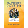 Fathers of the Faith: Saint Augustine