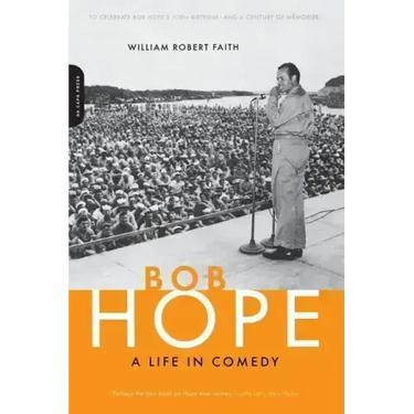 Bob Hope: A Life in Comedy