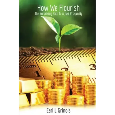 How We Flourish: The Surprising Path to a Just Prosperity