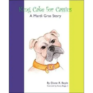King Cake for Cassius: A Mardi Gras Story