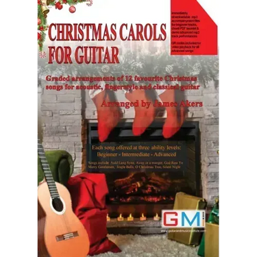 Christmas Carols For Guitar: Graded arrangements of 12 favourite Christmas songs for acoustic, fingerstyle and classical guitar