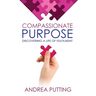 Compassionate Purpose: Discovering a Life of Fulfilment