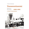 Transcontinental Railway Strategy, 1869-1893: A Study of Businessmen