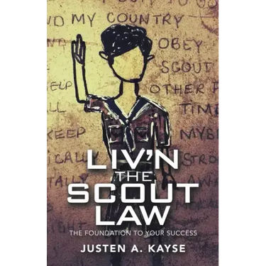 Liv'n the Scout Law: The Foundation to Your Success