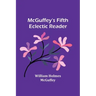 McGuffey's Fifth Eclectic Reader