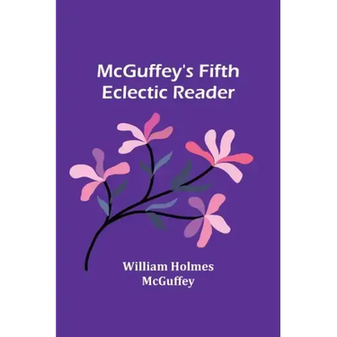 McGuffey's Fifth Eclectic Reader