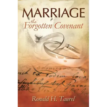 Marriage: The Forgotten Covenant