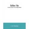 Gulshan i raz: the mystic rose garden of Sa'd ud din Mahmud Shabistari. The Persian text, with an English translation and notes, chie