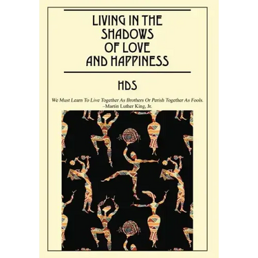 Living In The Shadows Of Love And Happiness: All It Takes Is a Sweet Embrace and a Little Tenderness