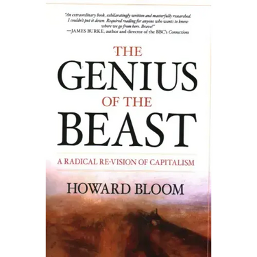 The Genius of the Beast: A Radical Re-Vision of Capitalism