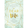 Dear Wife: 10 Minute Invitations to Practice Connection with Your Husband
