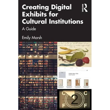 Creating Digital Exhibits for Cultural Institutions: A Guide