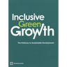 Inclusive Green Growth: The Pathway to Sustainable Development