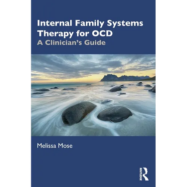 Internal Family Systems Therapy for Ocd: A Clinician's Guide