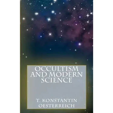 Occultism and Modern Science