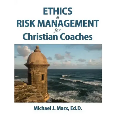 Ethics & Risk Management for Christian Coaches