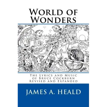 World of Wonders: The Lyrics and Music of Bruce Cockburn