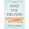 Find the Helpers: What 9/11 and Parkland Taught Me about Recovery, Purpose, and Hope (School Safety, Grief Recovery)