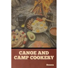 Canoe and Camp Cookery
