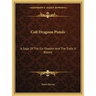 Colt Dragoon Pistols: A Saga of the Six-Shooter and the Trails It Blazed