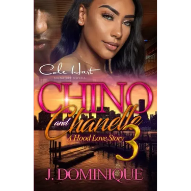 Chino And Chanelle 3: A Hood Love Story: The Finale