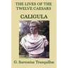 The Lives of the Twelve Caesars -Caligula-