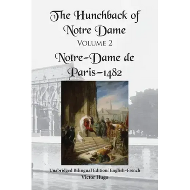 The Hunchback of Notre Dame, Volume 2: Unabridged Bilingual Edition: English-French