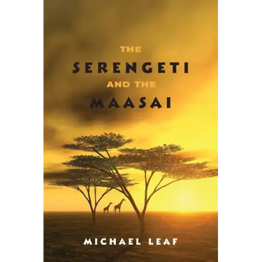 The Serengeti and the Maasai