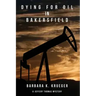 Dying for Oil in Bakersfield: A Jeffery Thomas Mystery