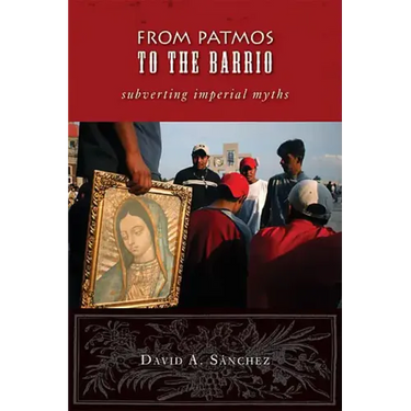 From Patmos to the Barrio: Subverting Imperial Myths