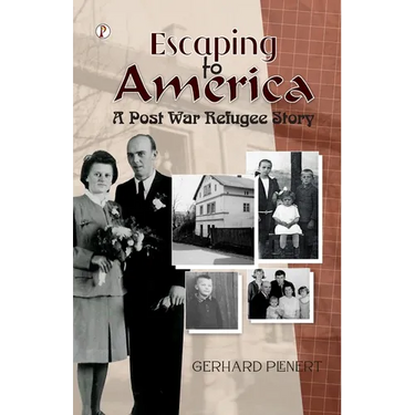 Escaping to America: A Post War Refugee Story