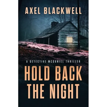 Hold Back the Night: A Detective McDaniel Thriller