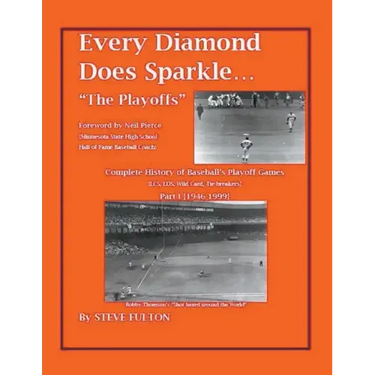 Every Diamond Does Sparkle - "The Playoffs" {Part I - 1946-1999}
