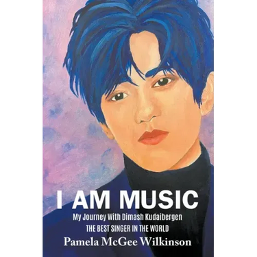 I Am Music: My Journey With Dimash Kudaibergen The Best Singer In The World