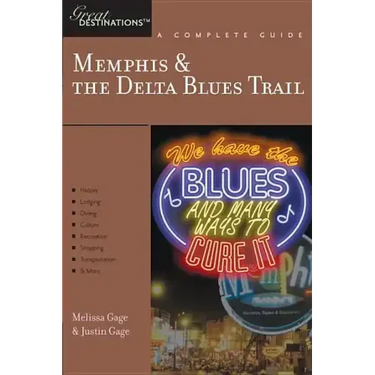 Explorer's Guide Memphis & the Delta Blues Trail: A Great Destination