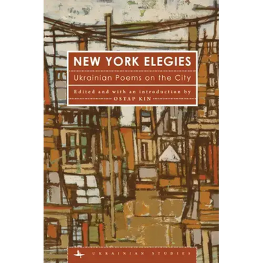 New York Elegies: Ukrainian Poems on the City