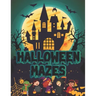 Halloween Mazes: Unique Simple Fun & Scary Activity Maze Coloring Book Guessing Game Problem Solving Puzzle Spooky Images Creepy Fright