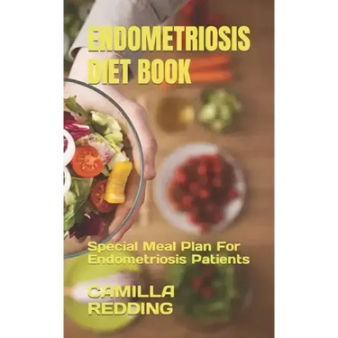 Endometriosis Diet Book: Special Meal Plan For Endometriosis Patients